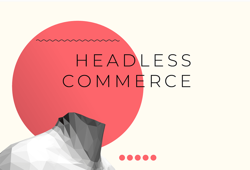 headless ecommerce platform guide