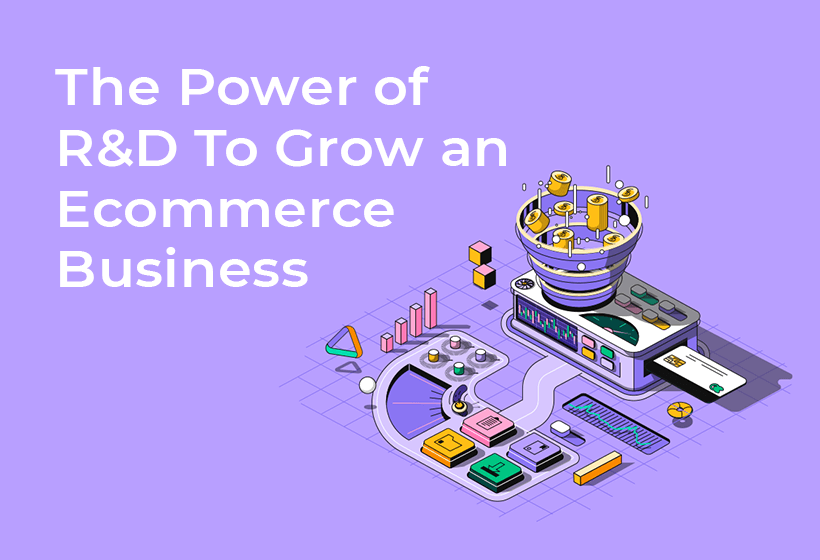 research and development process ecommerce
